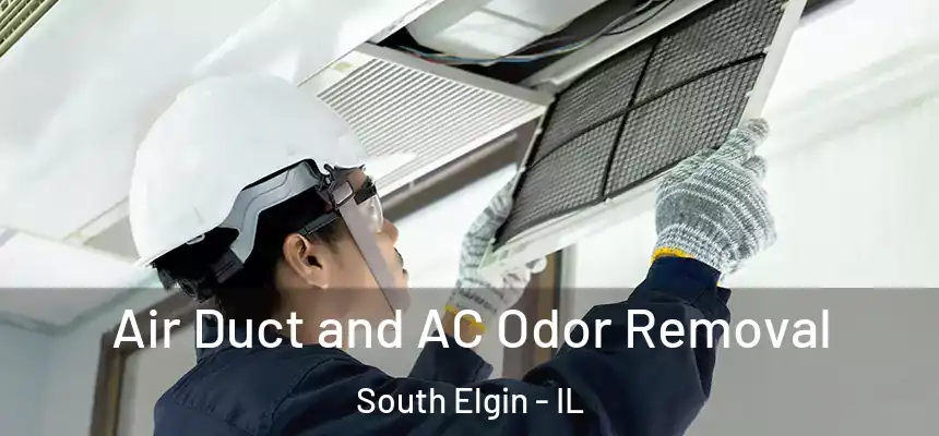 Air Duct and AC Odor Removal South Elgin - IL