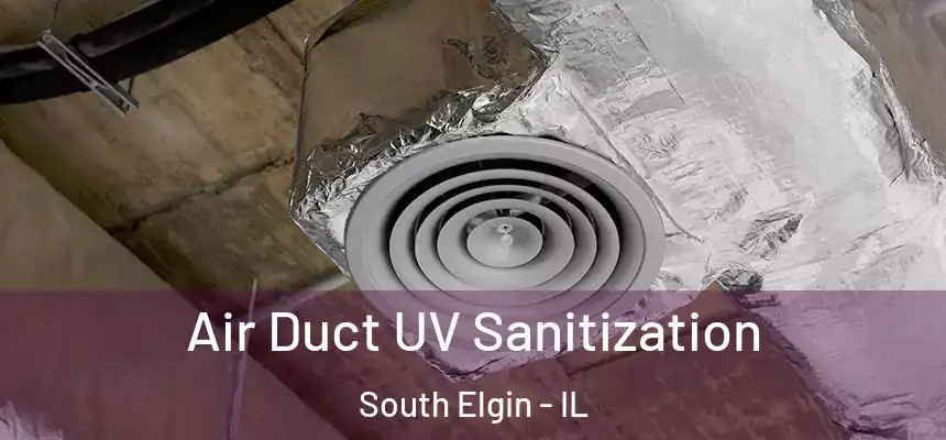  Air Duct UV Sanitization South Elgin - IL