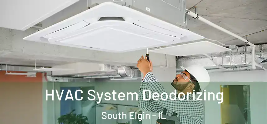  HVAC System Deodorizing South Elgin - IL